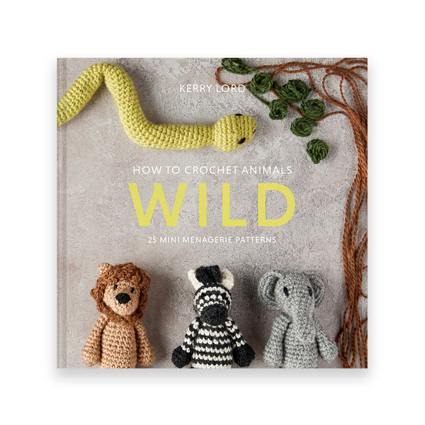 HOW TO CROCHET ANIMALS: WILD by KERRY LORD - Stephen & Penelope